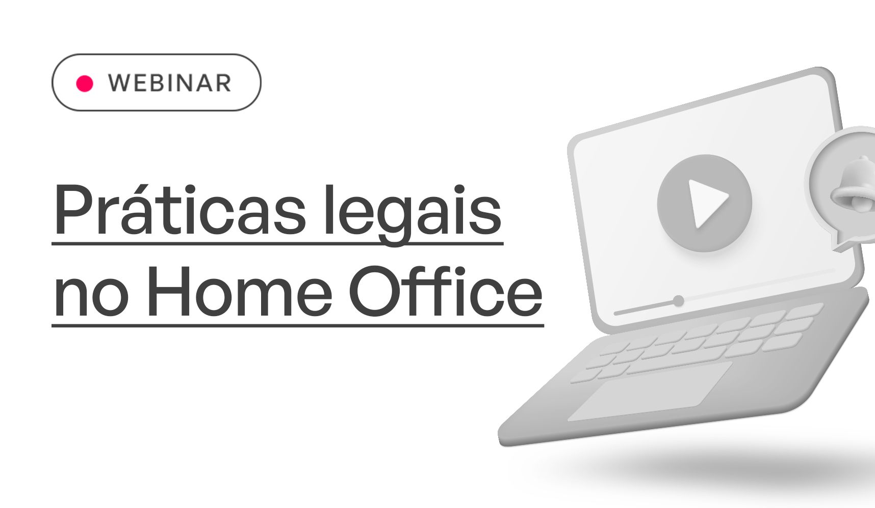 WEBINAR: Prticas Legais no Home Office - Reprise 