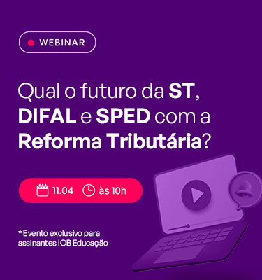 REPRISE: Qual o futuro da  ST, DIFAL e SPED com a Reforma Tributria?