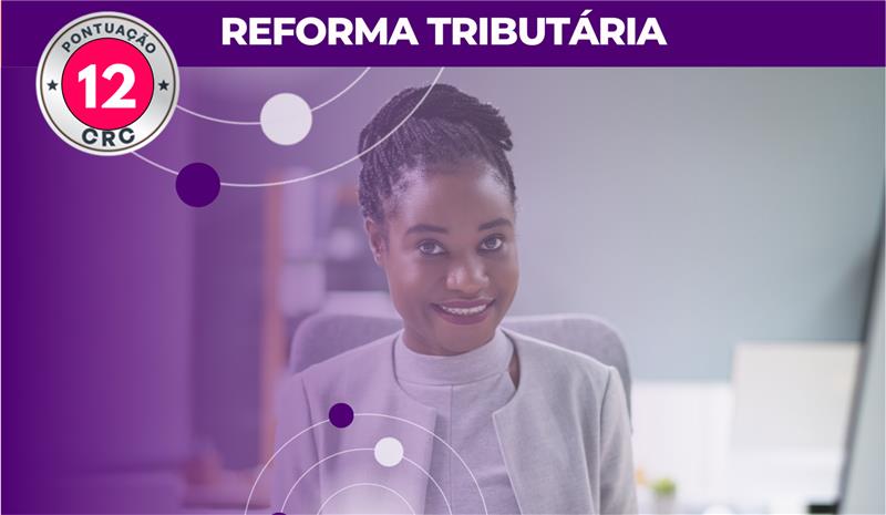 13 - Reforma Tribut�ria - Agroneg�cio