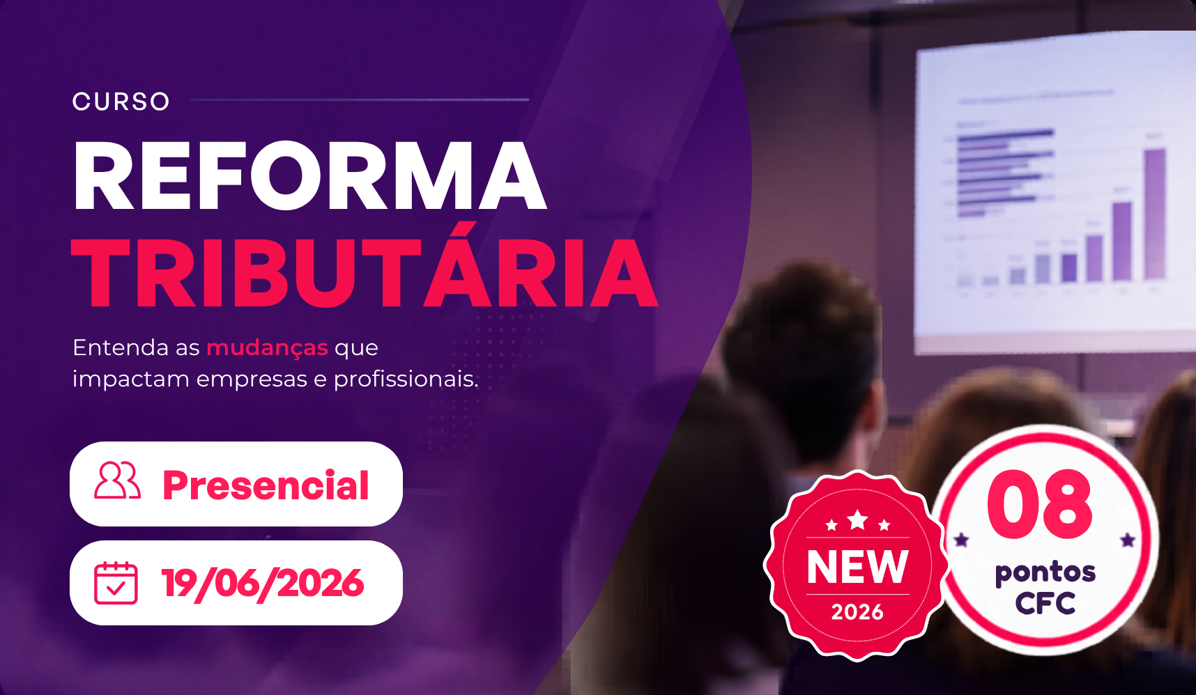 Reforma Tribut�ria: diretrizes e seus impactos nos neg�cios - Turma V - 19/06/2026