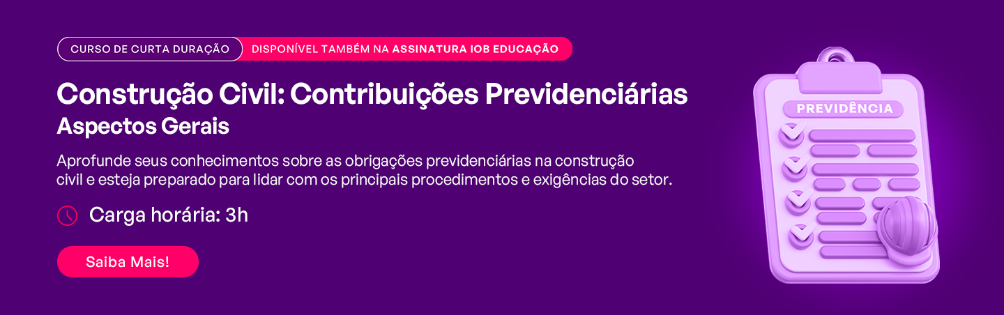 Constru��o Civil: Contribui��es Previdenci�rias - Aspectos Gerais